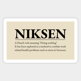 Niksen -The art of doing nothing- Simple black text design Magnet